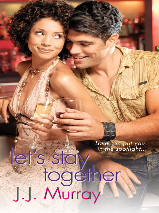 Title details for Let's Stay Together by J.J. Murray - Available